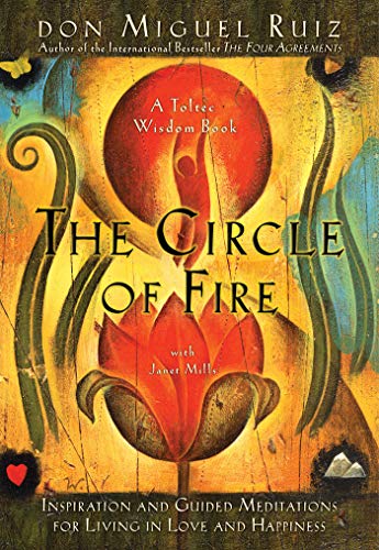 9781878424648: The Circle of Fire: Inspiration and Guided Meditations for Living in Love and Happiness: 5