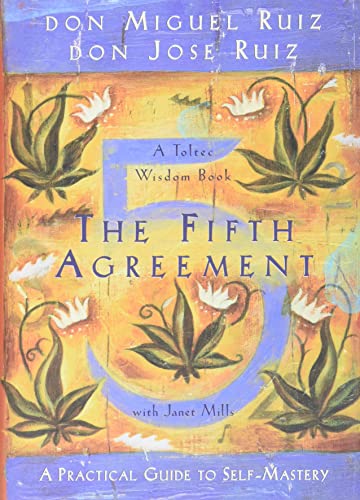 Stock image for The Fifth Agreement: A Practical Guide to Self-Mastery (A Toltec Wisdom Book) for sale by Goodwill Books