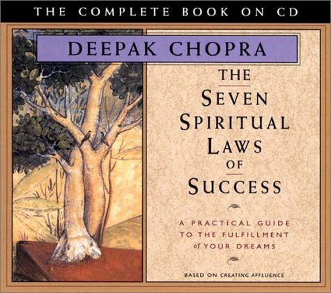 Stock image for The Seven Spiritual Laws of Success: A Practical Guide to the Fulfillment of Your Dreams - The Complete Book on CD (Chopra, Deepak) for sale by The Yard Sale Store