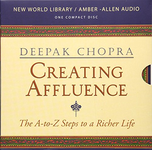 9781878424761: Creating Affluence: Wealth Consciousness in the Field of All Possibilities (Chopra, Deepak)