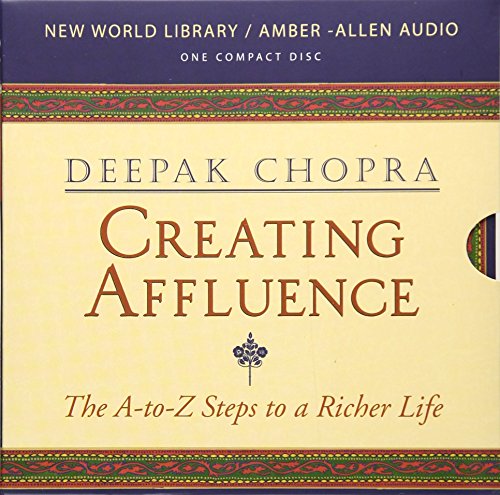 9781878424761: Creating Affluence: The A-To-Z Steps to a Richer Life: Wealth Consciousness in the Field of All Possibilities