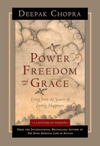 Imagen de archivo de Power, Freedom, and Grace: Living from the Source of Lasting Happiness a la venta por SecondSale