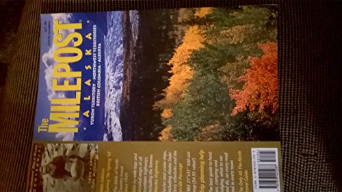 Beispielbild fr The Milepost Alaska: Yukon Territory, Northwest Territories, British Columbia, Alberta/Spring 96-Spring 97 Edition zum Verkauf von HPB-Emerald