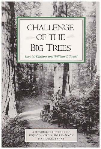 Beispielbild fr Challenge of the Big Trees: A Resource History of Sequoia and Kings Canyon National Parks zum Verkauf von Irish Booksellers