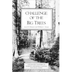 Beispielbild fr Challenge of the Big Trees: A Resource History of Sequoia and Kings Canyon National Parks zum Verkauf von Doss-Haus Books