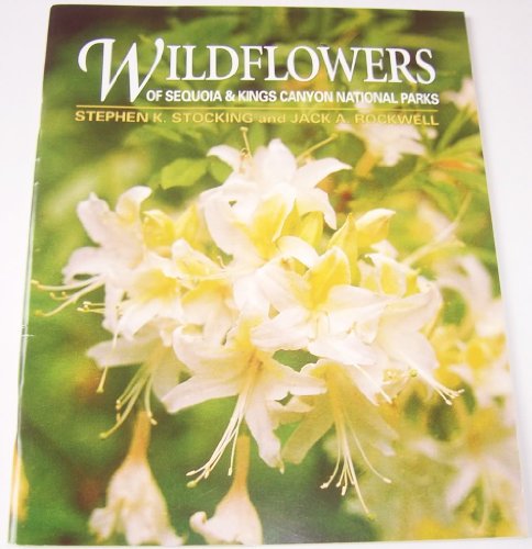 Stock image for Wildflowers of Sequoia and Kings Canyon National Parks for sale by Wonder Book