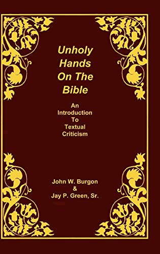 Beispielbild fr Unholy Hands on the Bible: An Introduction to Textual Criticism zum Verkauf von PlumCircle