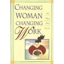 Beispielbild fr Changing Woman: Changing Work zum Verkauf von Books From California