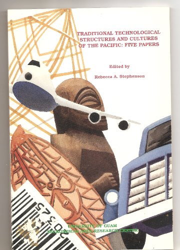 Imagen de archivo de Traditional Technological Structure and Cultures of the Pacific : Five Papers - a la venta por ThriftBooks-Dallas