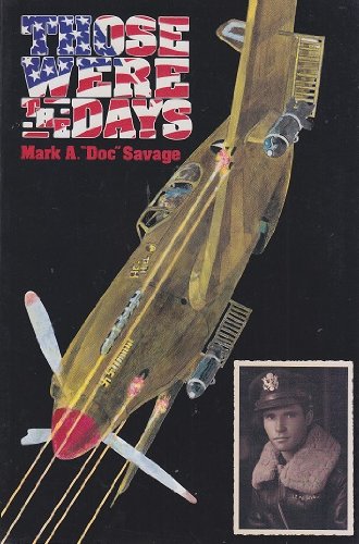 Stock image for Those Were the Days: Aviation Adventures of World War II for sale by Archer's Used and Rare Books, Inc.