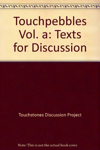 Stock image for Touchpebbles Vol. a: Texts for Discussion for sale by ThriftBooks-Dallas