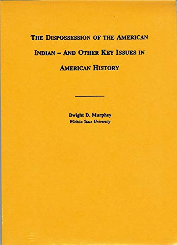 9781878465146: The Dispossession of the American Indians - & Other Key Issues in American History