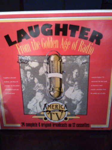 Stock image for Laughter from the Golden Age of Radio: America Before Television - Vol. 1 for sale by Drew