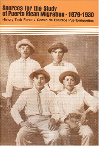 Imagen de archivo de Sources for the Study of Puerto Rican Migration, 1879-1930 a la venta por Better World Books