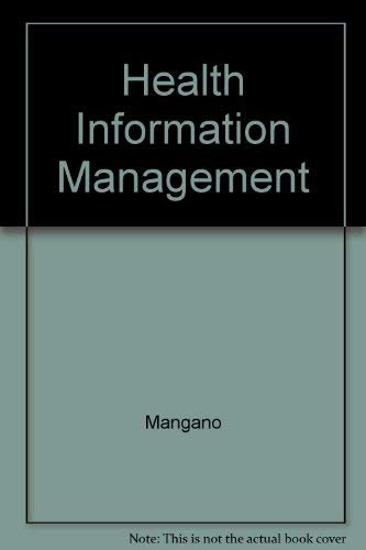 Imagen de archivo de Health Information Management: A Comprehensive Guide to Current Regulations and Management Practices a la venta por HPB-Red