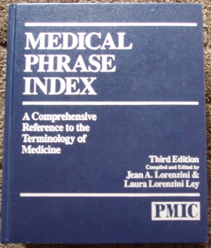 Stock image for Medical Phrase Index. A Comprehensive Reference to the Terminology of Medicine for sale by Rob the Book Man