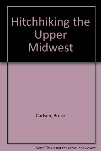 9781878488176: Hitchhiking the Upper Midwest