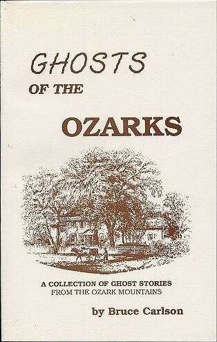 Stock image for Ghosts of the Ozarks: A Collection of Ghost Stories From the Ozark Mountains for sale by HPB-Red