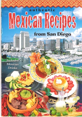 Beispielbild fr Authentic Mexican Recipes from San Diego zum Verkauf von Wonder Book