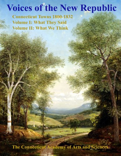 9781878508256: Voices of the New Republic: Connecticut Towns 1800-1832 : What We Think