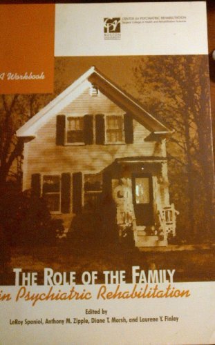 Stock image for Role of the Family in Psychiatric Rehab: A Workbook for sale by ThriftBooks-Atlanta