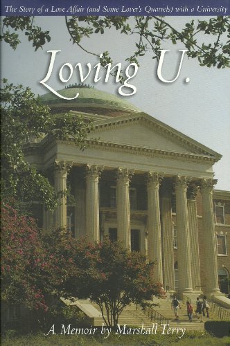 Stock image for Loving U.: The Story of a Love Affair (and Some Lovers Quarrels) with a University: A Memoir for sale by Red's Corner LLC