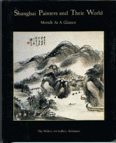 Imagen de archivo de Shanghai Painters and Their World: Month at a Glance a la venta por Wonder Book