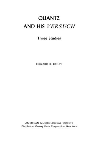 Quantz and his Versuch: three studies (9781878528070) by Reilly, Edward R.