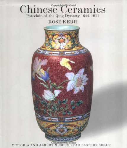 9781878529480: Chinese Ceramics: Porcelain of the Qing Dynasty 1644-1911