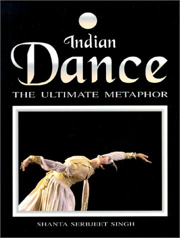 Beispielbild fr Indian Dance: The Ultimate Metaphor zum Verkauf von Powell's Bookstores Chicago, ABAA