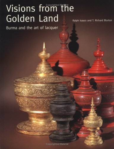 Stock image for Visions from the Golden Land: Burma and the Art of Lacquer for sale by HPB-Red