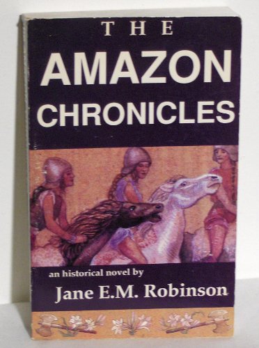Stock image for The Amazon Chronicles: An Historical Novel for sale by Half Price Books Inc.