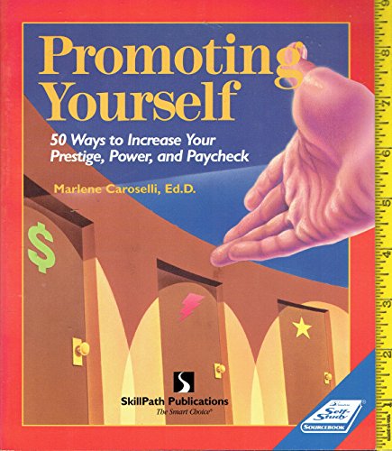 Beispielbild fr Promoting Yourself: 50 Ways to Increase Your Prestige, Power, & Paycheck zum Verkauf von Wonder Book