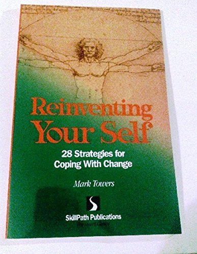 Beispielbild fr Reinventing Your Self: 28 Strategies for Coping with Change zum Verkauf von Wonder Book