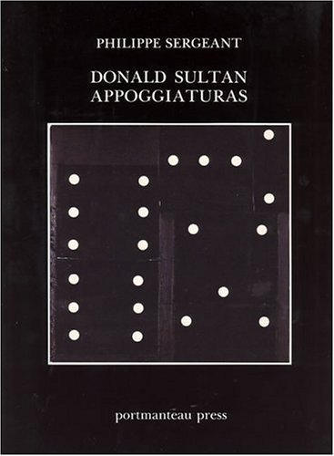 Beispielbild fr Donald Sultan: Appoggiaturas (La vue / le texte) zum Verkauf von monobooks