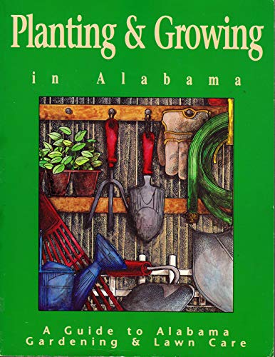 Planting and Growing in Alabama (9781878561176) by Edge, Lynn