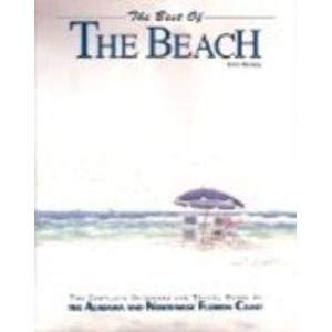 Beispielbild fr The Best of the Beach: The Complete Outdoors and Travel Guide to the Alabama and NW Florida Coasts zum Verkauf von RiLaoghaire