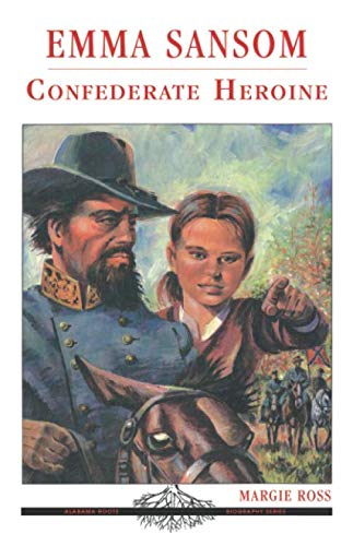 9781878561831: Emma Sansom: Confederate Heroine