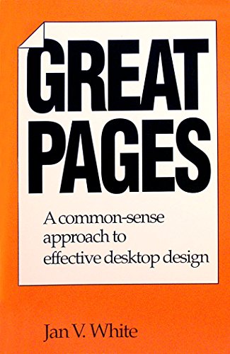 Stock image for Great Pages: A Common-Sense Approach to Effective Desktop Design for sale by ThriftBooks-Dallas