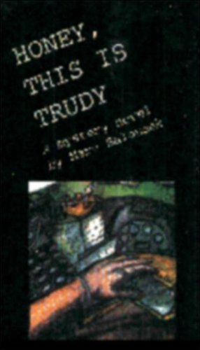 Beispielbild fr Honey, This is Trudy zum Verkauf von ThriftBooks-Dallas