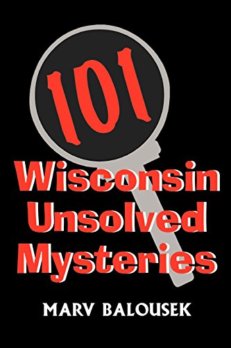 Beispielbild fr 101 Wisconsin Unsolved Mysteries zum Verkauf von Goodwill