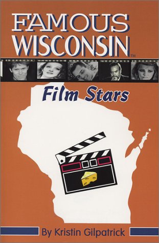 Beispielbild fr Famous Wisconsin Film Stars zum Verkauf von HPB-Ruby