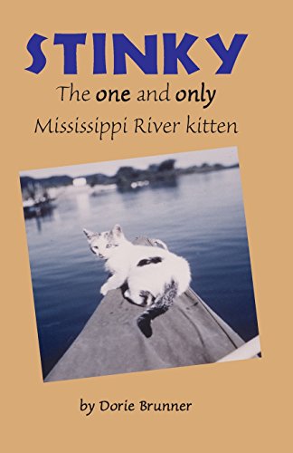 Stock image for Stinky: The one and only Mississippi River kitten for sale by Ergodebooks