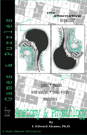 Stock image for Games & Puzzles for Anatomy & Physiology: The Alternative to Quizzing for sale by ThriftBooks-Dallas