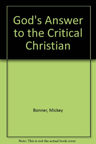 Beispielbild fr God's Answer to the Critical Christian zum Verkauf von ThriftBooks-Atlanta
