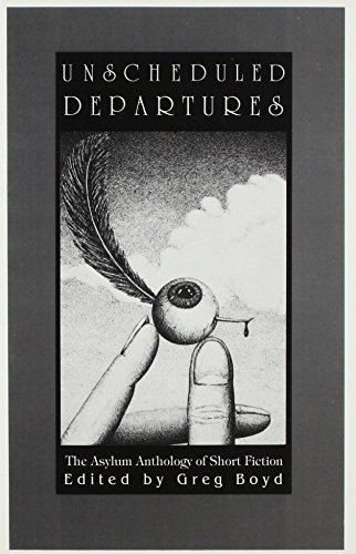 Stock image for Unscheduled Departures : The Asylum Anthology of Short Fiction for sale by Better World Books: West