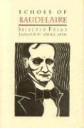 Imagen de archivo de Echoes of Baudelaire : Selected Poems a la venta por Allen's Bookshop