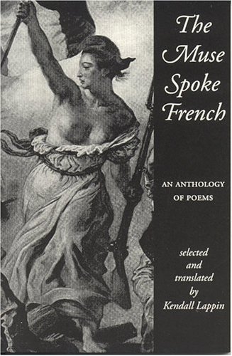 Stock image for The Muse Spoke French: An Anthology of Poems for sale by A Cappella Books, Inc.