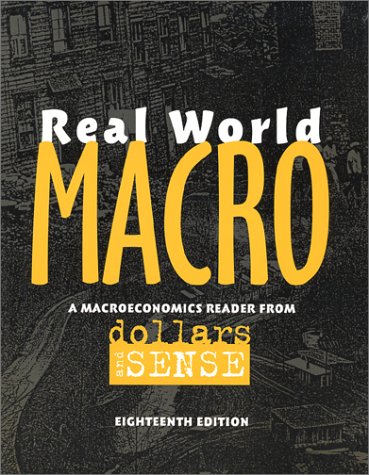 Stock image for Real World Macro: A Macroeconomics Reader From Dollars & Sense for sale by Discover Books