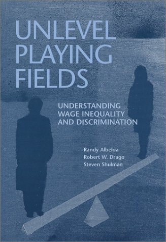 Beispielbild fr Unlevel Playing Fields : Understanding Wage Inequality and Discrimination zum Verkauf von Better World Books